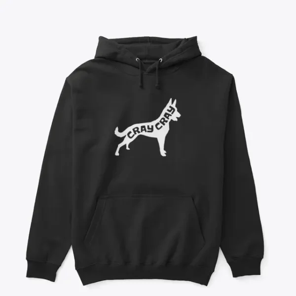 Cray Cray Dog Hoodie