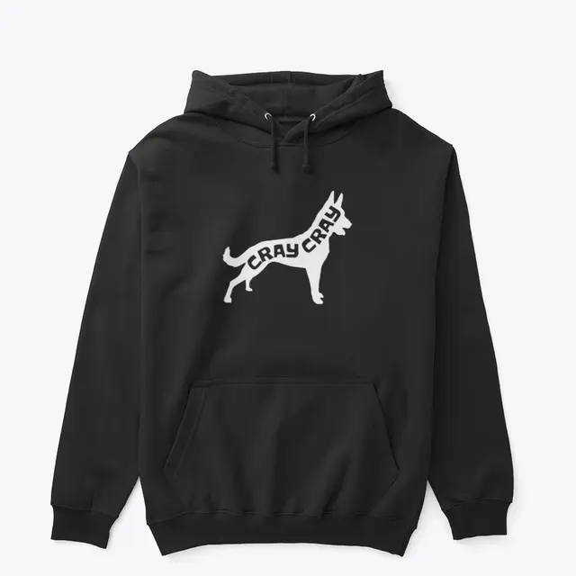 Cray Cray Dog Hoodie